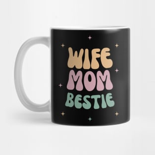 Mothers Day - WIFE MOM BESTIE Mug